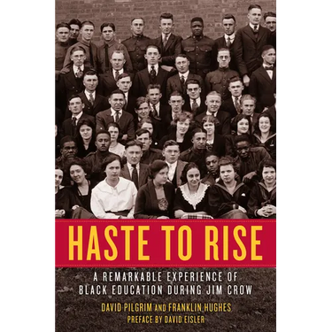 Haste to Rise: A Remarkable Experience of Black Education During Jim Crow