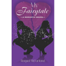 My Fairytale: A Romantic Drama