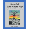 Growing The Whole Way