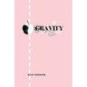 Gravity vs. the Girl
