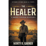 The Healer: A Classic Western Series