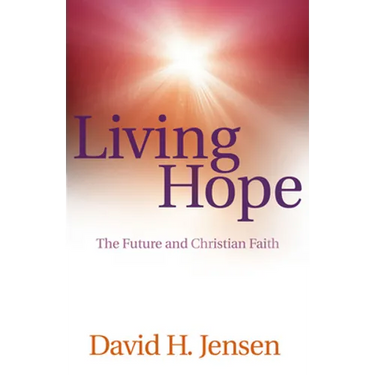 Living Hope: The Future and Christian Faith