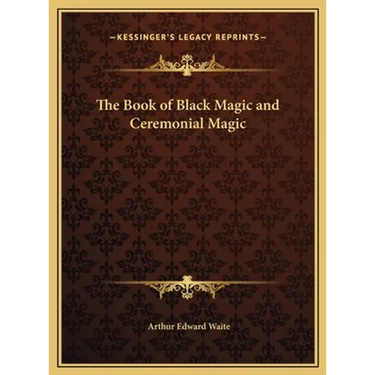 The Book of Black Magic and Ceremonial Magic