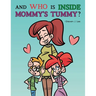 And Who is Inside Mommy's Tummy?: A NAT and ILA Learning Book