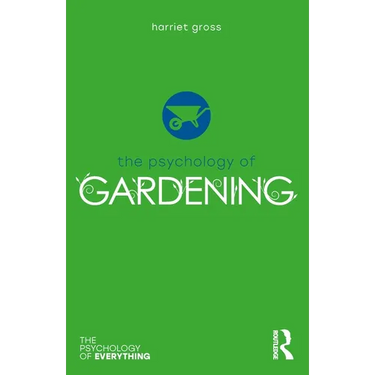 The Psychology of Gardening