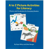 A to Z Picture Activities for Literacy: Phonics and Vocabulary for Emerging Readers
