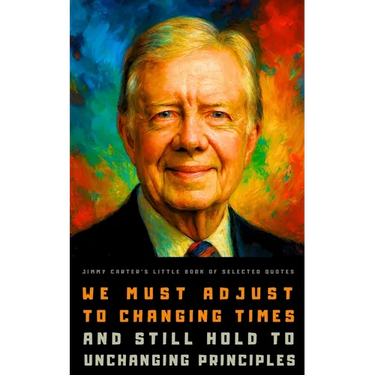 Jimmy Carter's Little Book of Selected Quotes