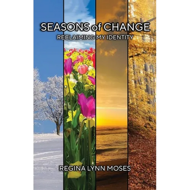 Seasons of Change "Reclaiming My Identity"