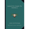 Lafayette Comes To America