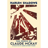Harlem Shadows: The Poems of Claude McKay