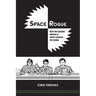 Space Rogue: How the Hackers Known as L0pht Changed the World
