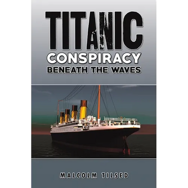 Titanic Conspiracy Beneath the Waves