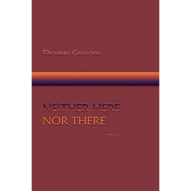 Neither Here Nor There, Poems