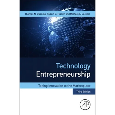 Technology Entrepreneurship: Taking Innovation to the Marketplace