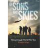 Of sons and skies: Flying through World War Two