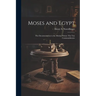 Moses and Egypt: the Documentation to the Motion Picture The Ten Commandments