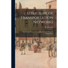 Structure of Transportation Networks: Relationships Between Network Geometry and Regional Characteristics