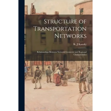 Structure of Transportation Networks: Relationships Between Network Geometry and Regional Characteristics