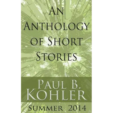 An Anthology of Short Stories: Summer 2014