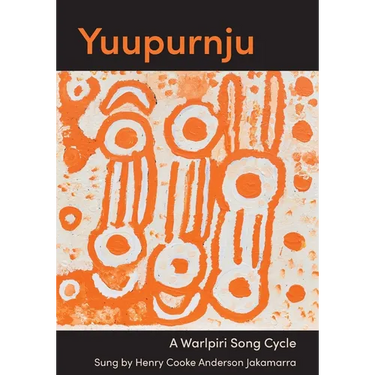 Yuupurnju: A Warlpiri song cycle