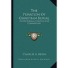 The Privation Of Christian Burial: An Historical Synopsis And Commentary