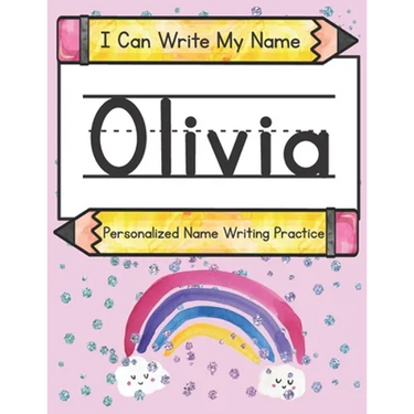 I Can Write My Name: Olivia: Personalized Name Writing Practice