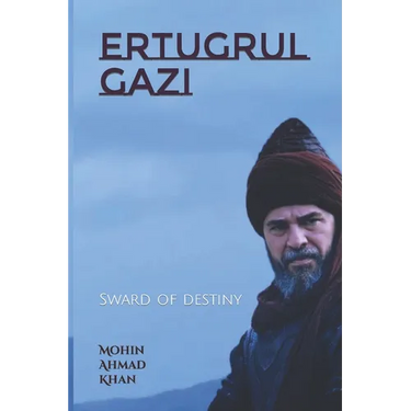 Ertugrul Gazi: Sward of destiny