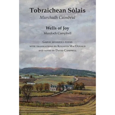 Wells of Joy - Tobraichean Solais - Gaelic Religious Poems