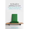 The Tidy Guide to Publishing Your Novel: The clutter-free, 30-minute course for publishing your book the right way