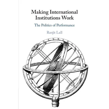 Making International Institutions Work