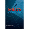 MH370: Mystery Solved