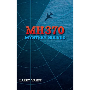 MH370: Mystery Solved