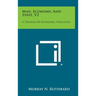 Man, Economy, and State, V2: A Treatise on Economic Principles
