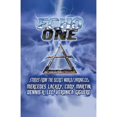 Echo One: Tales from the Secret World Chronicles