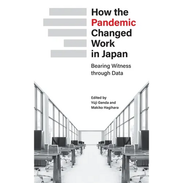 How the Pandemic Changed Work in Japan: Bearing Witness through Data