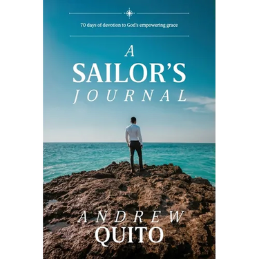 A Sailor's Journal: 70 days of devotion to God's empowering grace