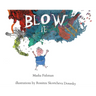 Blow It