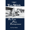 Tom Walsh: Boy Cop, Pilot, Entrepreneur