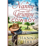 A Nanny for the Grumpy Cowboy: Rolston Ranch Brothers