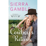 Her Cowboy's Return: Clean Contemporary Cowboy Romance