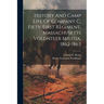 History And Camp Life Of Company C, Fifty-first Regiment, Massachusetts Volunteer Militia, 1862-1863
