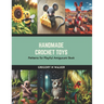 Handmade Crochet Toys: Patterns for Playful Amigurumi Book