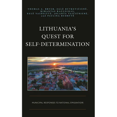 Lithuania's Quest for Self-Determination: Municipal Responses to National Emigration