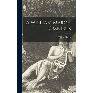 A William March Omnibus