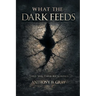 What The Dark Feeds: Three Sins, Three Reckonings