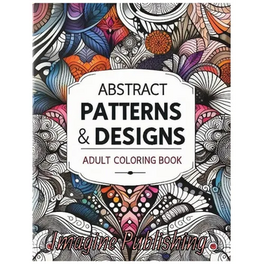 Abstract Patterns & Designs: A Relaxing Adult Coloring Book