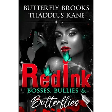 Red Ink: Bosses, Bullies, & Butterflies