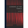 Looking at the Dance