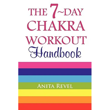 The 7-Day Chakra Workout Handbook
