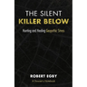 The Silent Killer Below: Hunting and Healing Geopathic Stress